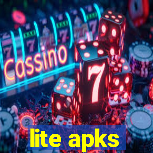 lite apks